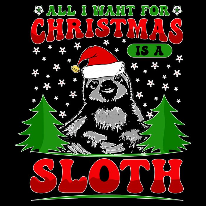 Funny All I Want For Christmas Is A Sloth T-Shirt