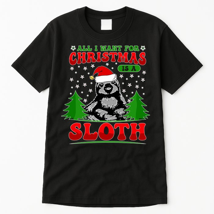 Funny All I Want For Christmas Is A Sloth Tall T-Shirt