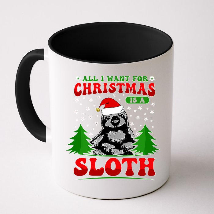 Funny All I Want For Christmas Is A Sloth Mug