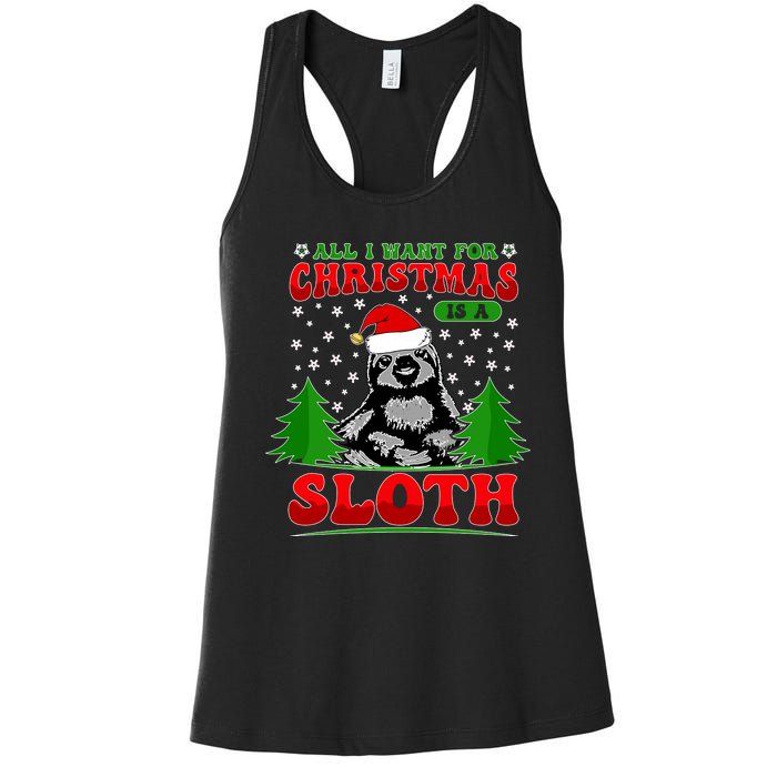 Funny All I Want For Christmas Is A Sloth Women's Racerback Tank