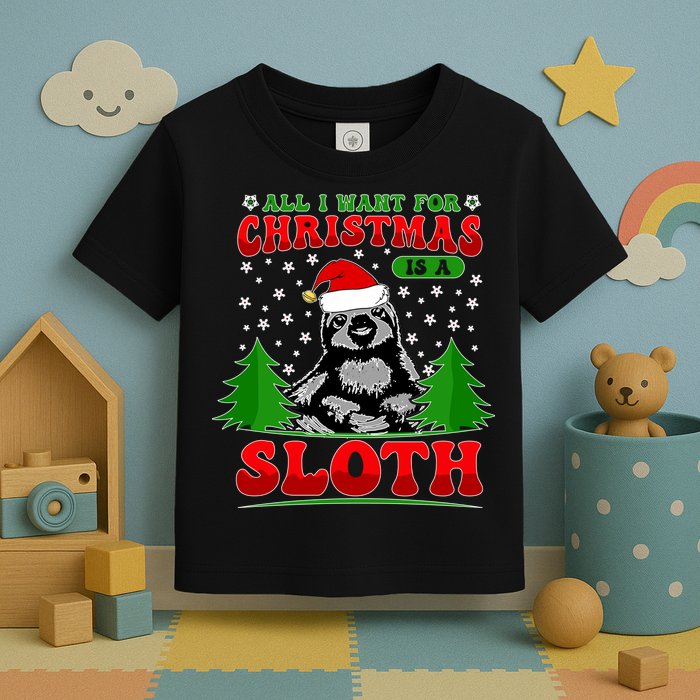 Funny All I Want For Christmas Is A Sloth Toddler T-Shirt