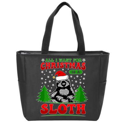 Funny All I Want For Christmas Is A Sloth Zip Tote Bag