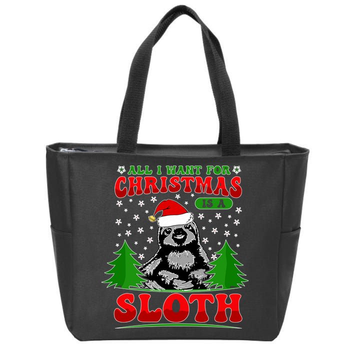 Funny All I Want For Christmas Is A Sloth Zip Tote Bag