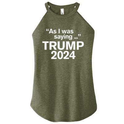 Funny As I Was Saying Trump 2024 For President Women’s Perfect Tri Rocker Tank