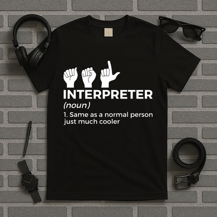 Funny ASL Interpreter Definition American Sign Language T-Shirt