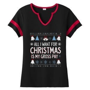 Funny All I Want For Christmas Is My Gross Pay Joke Humour Ladies Halftime Notch Neck Tee