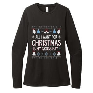 Funny All I Want For Christmas Is My Gross Pay Joke Humour Womens CVC Long Sleeve Shirt