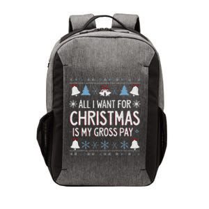 Funny All I Want For Christmas Is My Gross Pay Joke Humour Vector Backpack