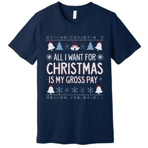 Funny All I Want For Christmas Is My Gross Pay Joke Humour Premium T-Shirt