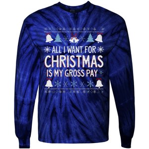 Funny All I Want For Christmas Is My Gross Pay Joke Humour Tie-Dye Long Sleeve Shirt