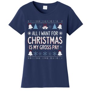 Funny All I Want For Christmas Is My Gross Pay Joke Humour Women's T-Shirt