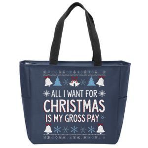 Funny All I Want For Christmas Is My Gross Pay Joke Humour Zip Tote Bag