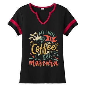 Funny All I Need Is Coffee And Mascara Makeup Gift Ladies Halftime Notch Neck Tee