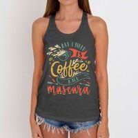 Funny All I Need Is Coffee And Mascara Makeup Gift Women's Knotted Racerback Tank