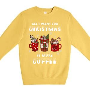 Funny All I Want For Christmas Is More Coffee Lover Pajamas Gift Premium Crewneck Sweatshirt