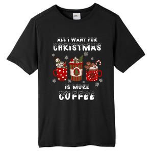 Funny All I Want For Christmas Is More Coffee Lover Pajamas Gift Tall Fusion ChromaSoft Performance T-Shirt