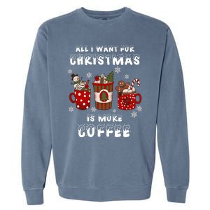 Funny All I Want For Christmas Is More Coffee Lover Pajamas Gift Garment-Dyed Sweatshirt