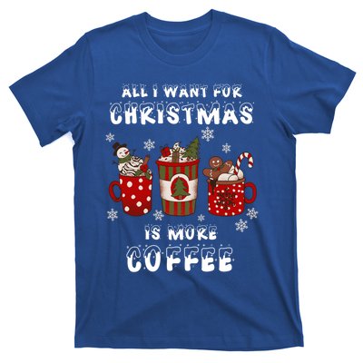 Funny All I Want For Christmas Is More Coffee Lover Pajamas Gift T-Shirt