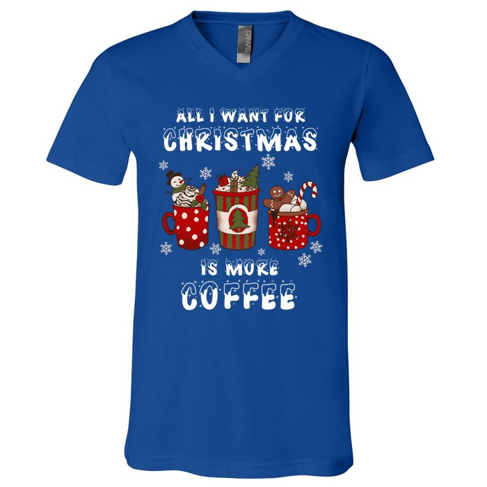 Funny All I Want For Christmas Is More Coffee Lover Pajamas Gift V-Neck T-Shirt