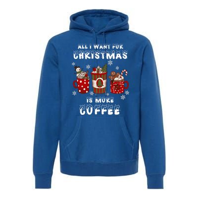 Funny All I Want For Christmas Is More Coffee Lover Pajamas Gift Premium Hoodie