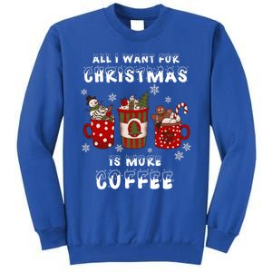 Funny All I Want For Christmas Is More Coffee Lover Pajamas Gift Tall Sweatshirt