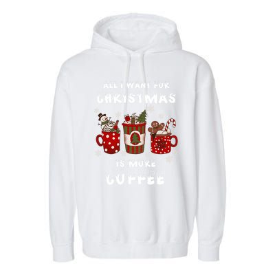 Funny All I Want For Christmas Is More Coffee Lover Pajamas Gift Garment-Dyed Fleece Hoodie