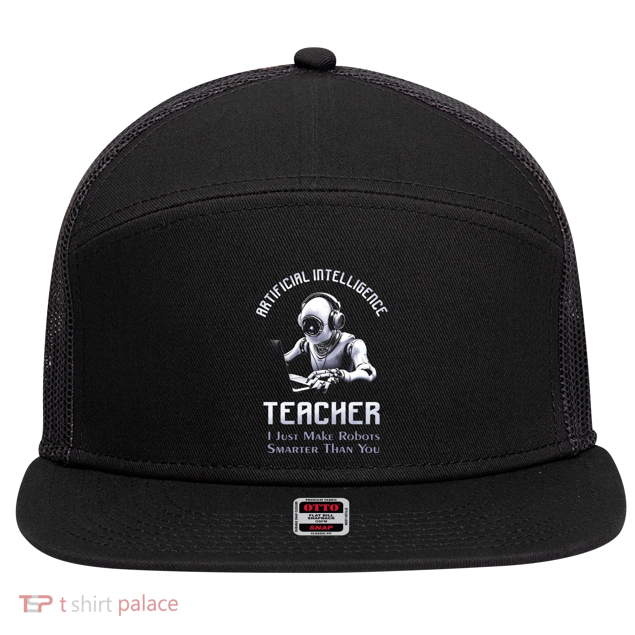 Funny Artificial Intelligence Teacher Robotics Engineer Great Gift 7 Panel Mesh Trucker Snapback Hat