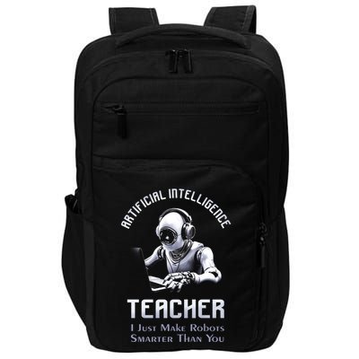 Funny Artificial Intelligence Teacher Robotics Engineer Great Gift Impact Tech Backpack