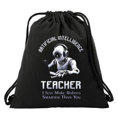 Funny Artificial Intelligence Teacher Robotics Engineer Great Gift Drawstring Bag