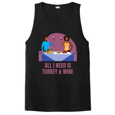 Funny All I Need Is Turkey And Wine Thanksgiving Dinner Gift PosiCharge Competitor Tank