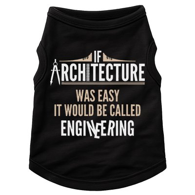 Funny Architect If Architecture Was Easy Doggie Tank