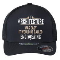 Funny Architect If Architecture Was Easy Flexfit Unipanel Trucker Cap