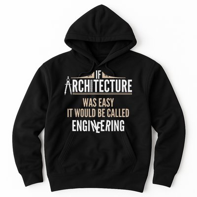Funny Architect If Architecture Was Easy Hoodie