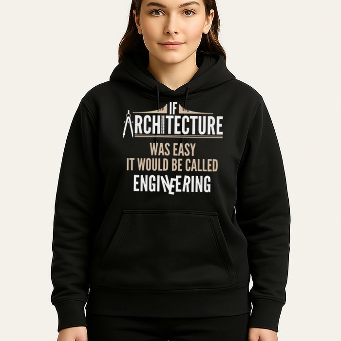 Funny Architect If Architecture Was Easy Hoodie
