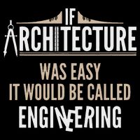 Funny Architect If Architecture Was Easy T-Shirt