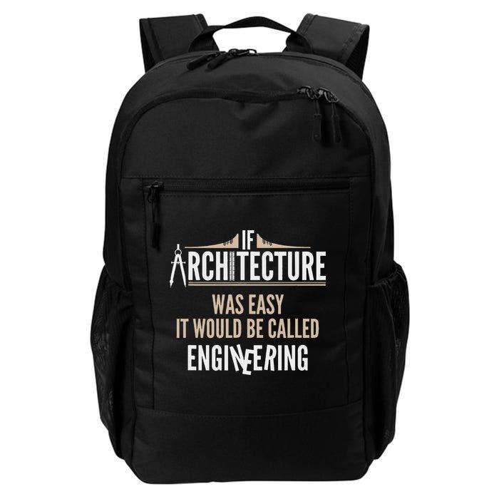 Funny Architect If Architecture Was Easy Backpack