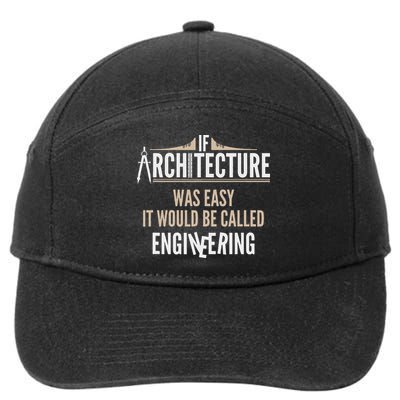 Funny Architect If Architecture Was Easy 7-Panel Snapback Hat