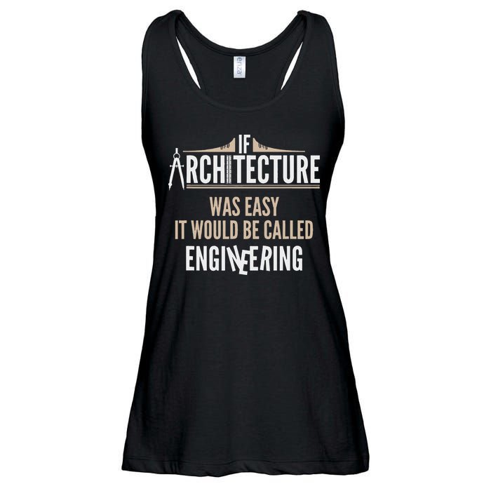 Funny Architect If Architecture Was Easy Ladies Essential Flowy Tank