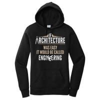 Funny Architect If Architecture Was Easy Women's Pullover Hoodie