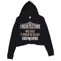 Funny Architect If Architecture Was Easy Crop Fleece Hoodie