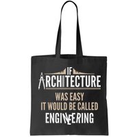 Funny Architect If Architecture Was Easy Bag
