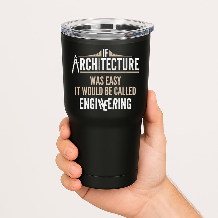 Funny Architect If Architecture Was Easy Tumbler