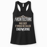 Funny Architect If Architecture Was Easy Womens Tank Top
