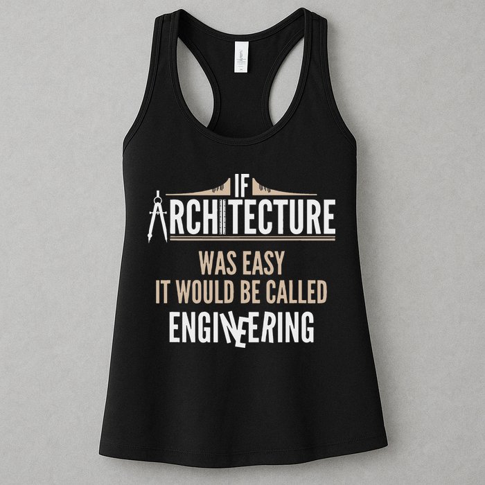 Funny Architect If Architecture Was Easy Womens Tank Top