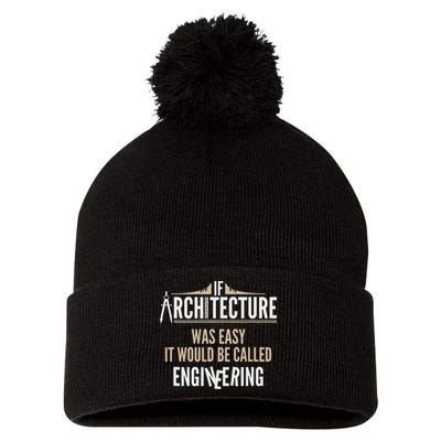 Funny Architect If Architecture Was Easy Pom Pom 12in Knit Beanie