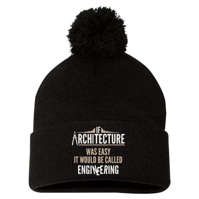 Funny Architect If Architecture Was Easy Pom Pom 12in Knit Beanie