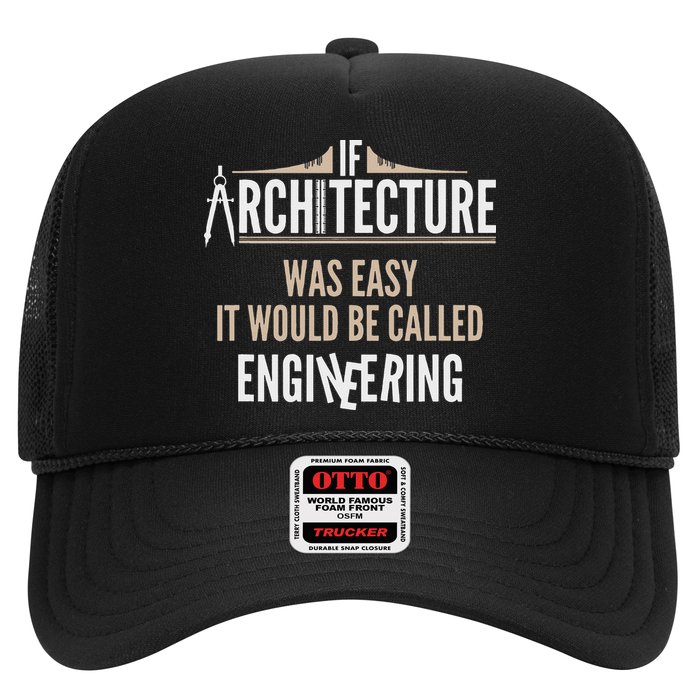 Funny Architect If Architecture Was Easy Trucker Hat