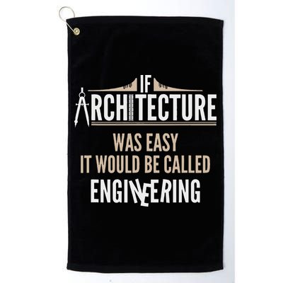 Funny Architect If Architecture Was Easy Golf Towel