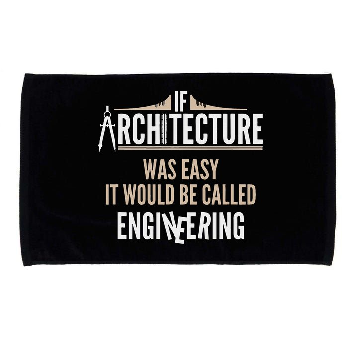 Funny Architect If Architecture Was Easy Microfiber Hand Towel