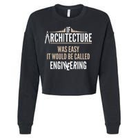 Funny Architect If Architecture Was Easy Cropped Pullover Crew